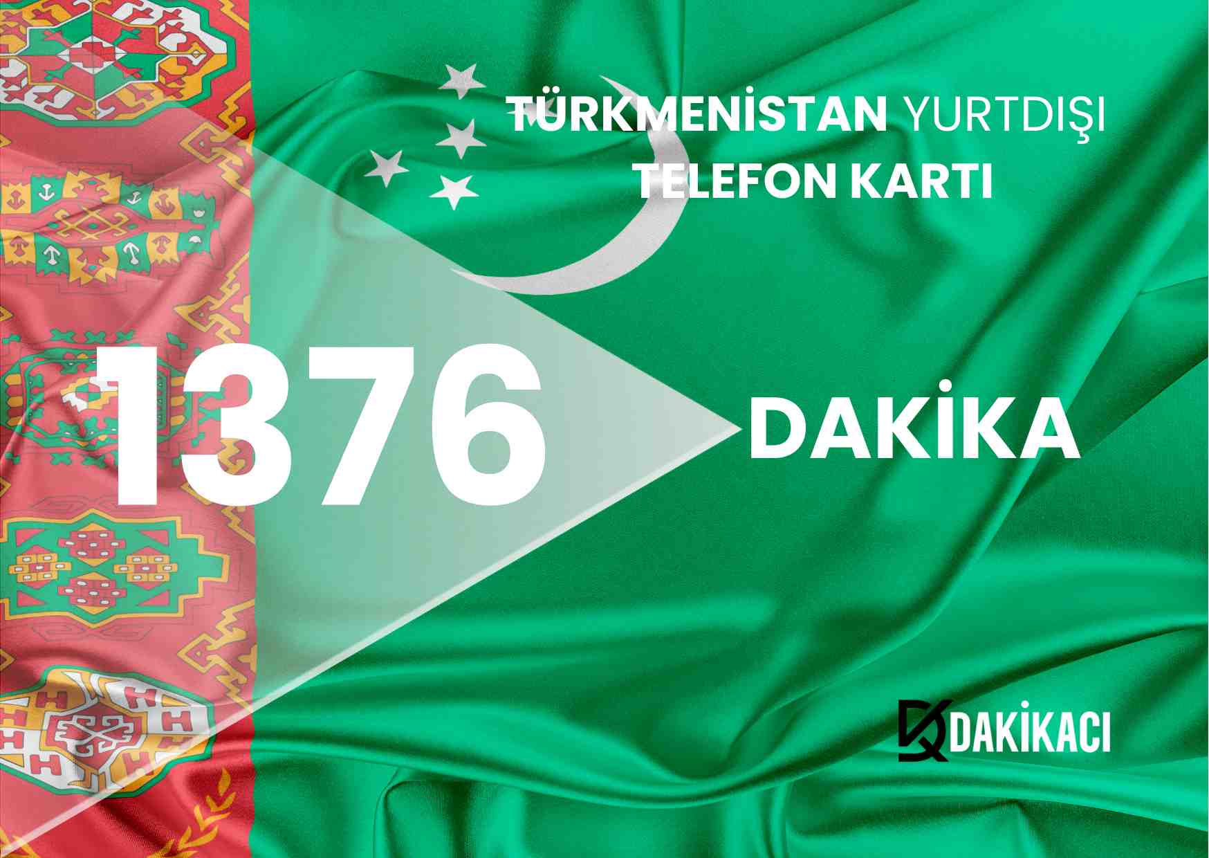 TÜRKMENİSTAN YURTDIŞI 1376 DAKİKA PAKETİ